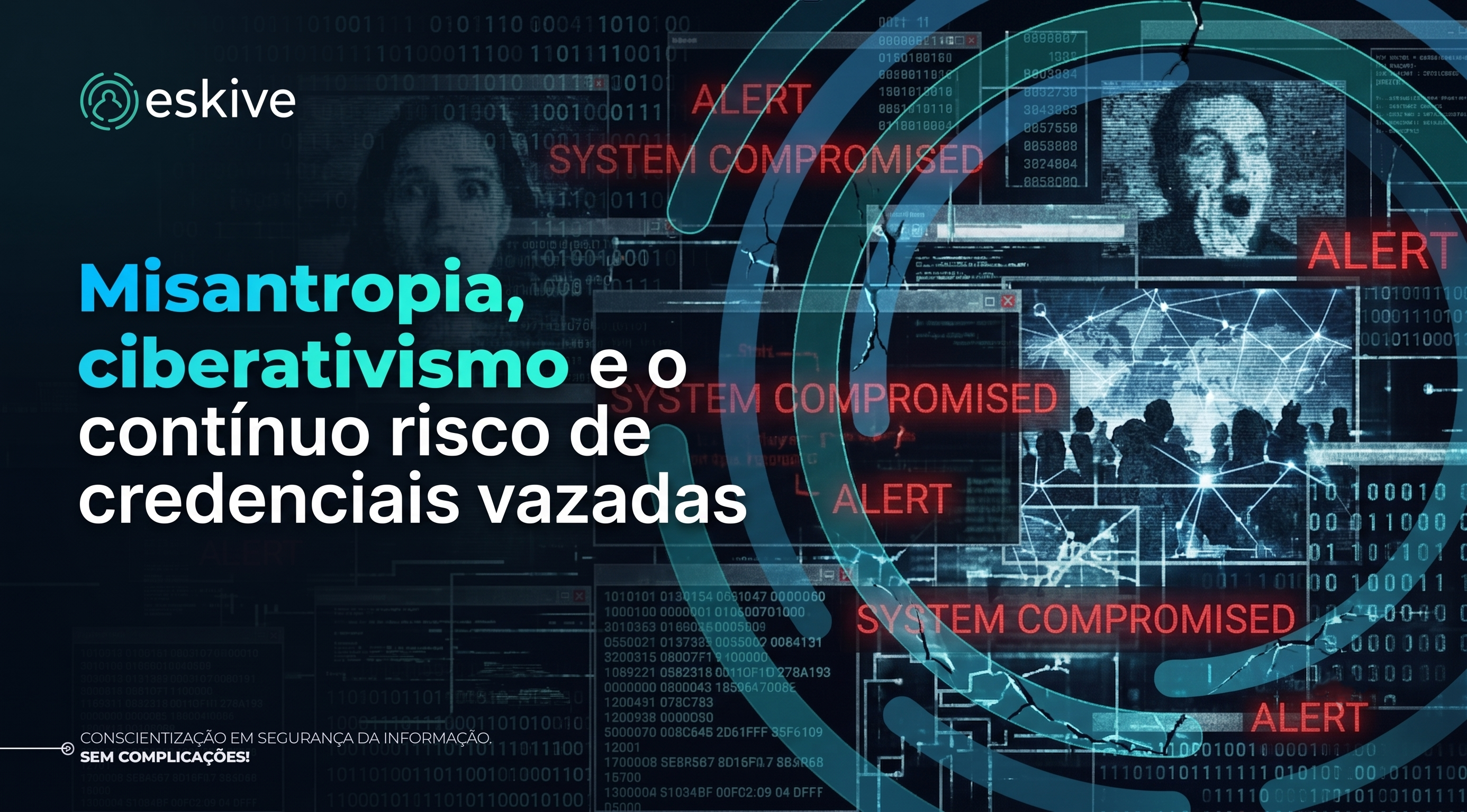 Misantropia, ciberativismo e o contínuo risco de credenciais vazadas