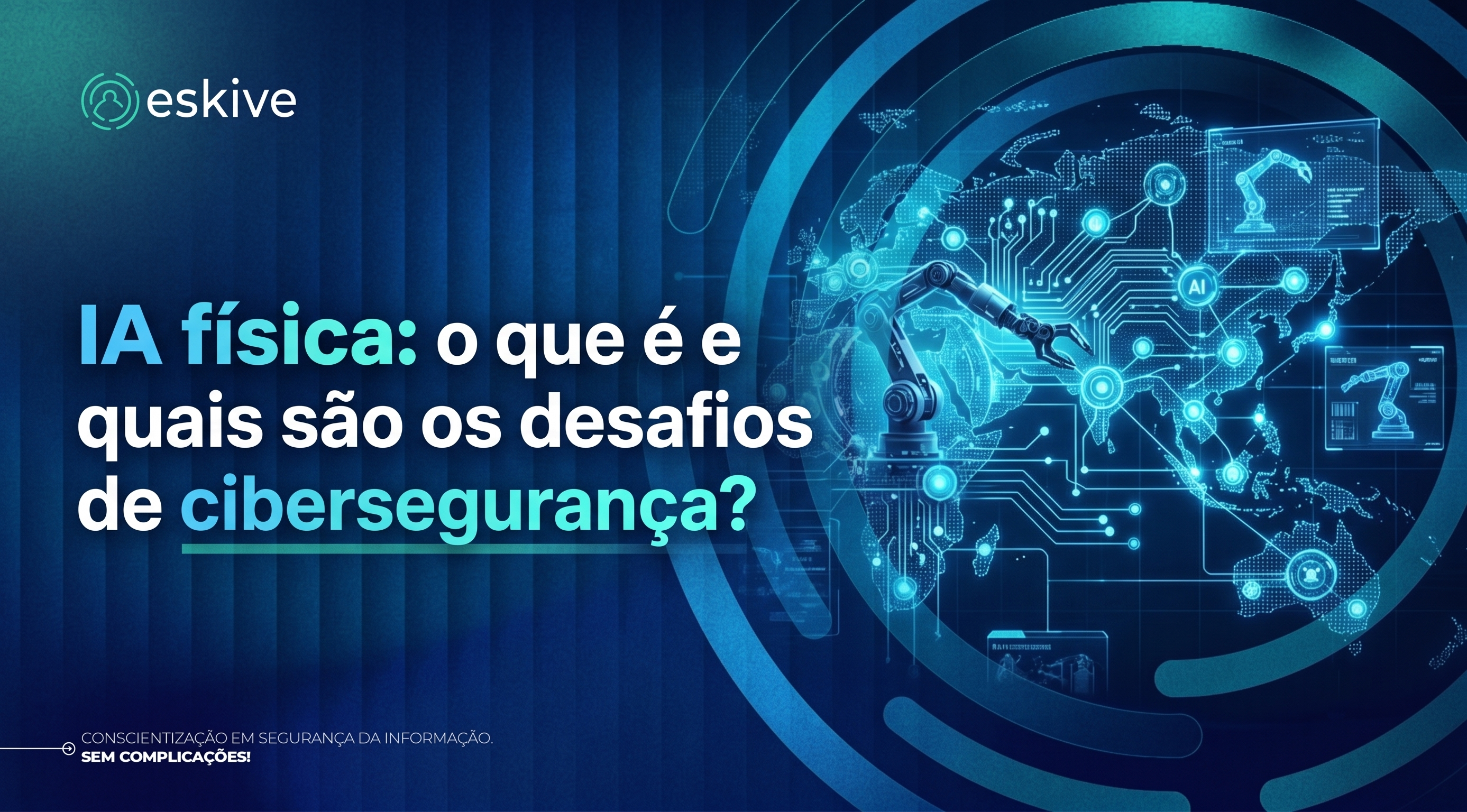 IA física: o que é e quais são os desafios de cibersegurança?