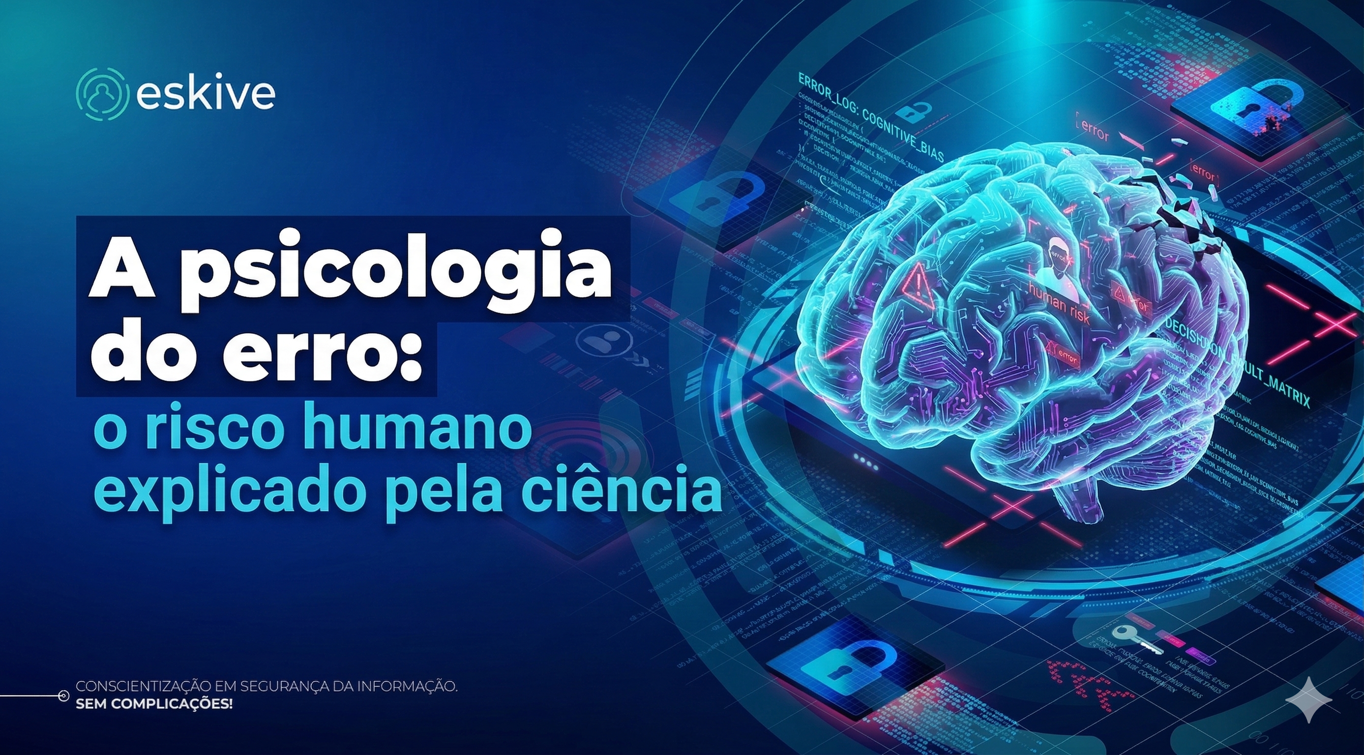 A psicologia do erro: o risco humano explicado pela ciência