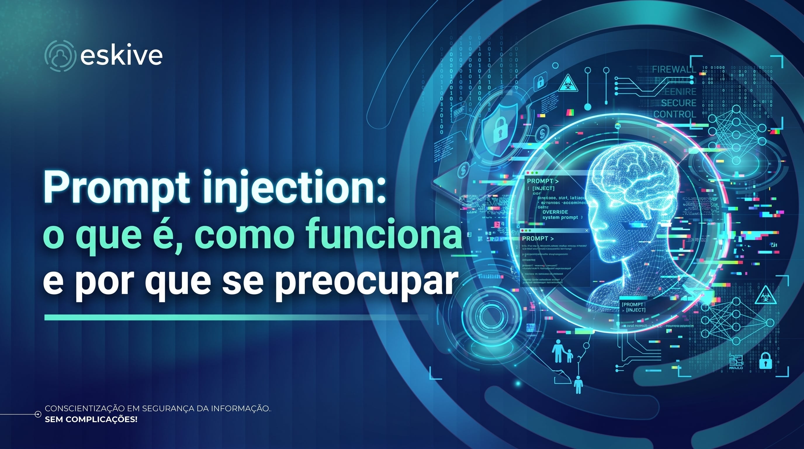 Prompt injection: o que é, como funciona e porque se preocupar