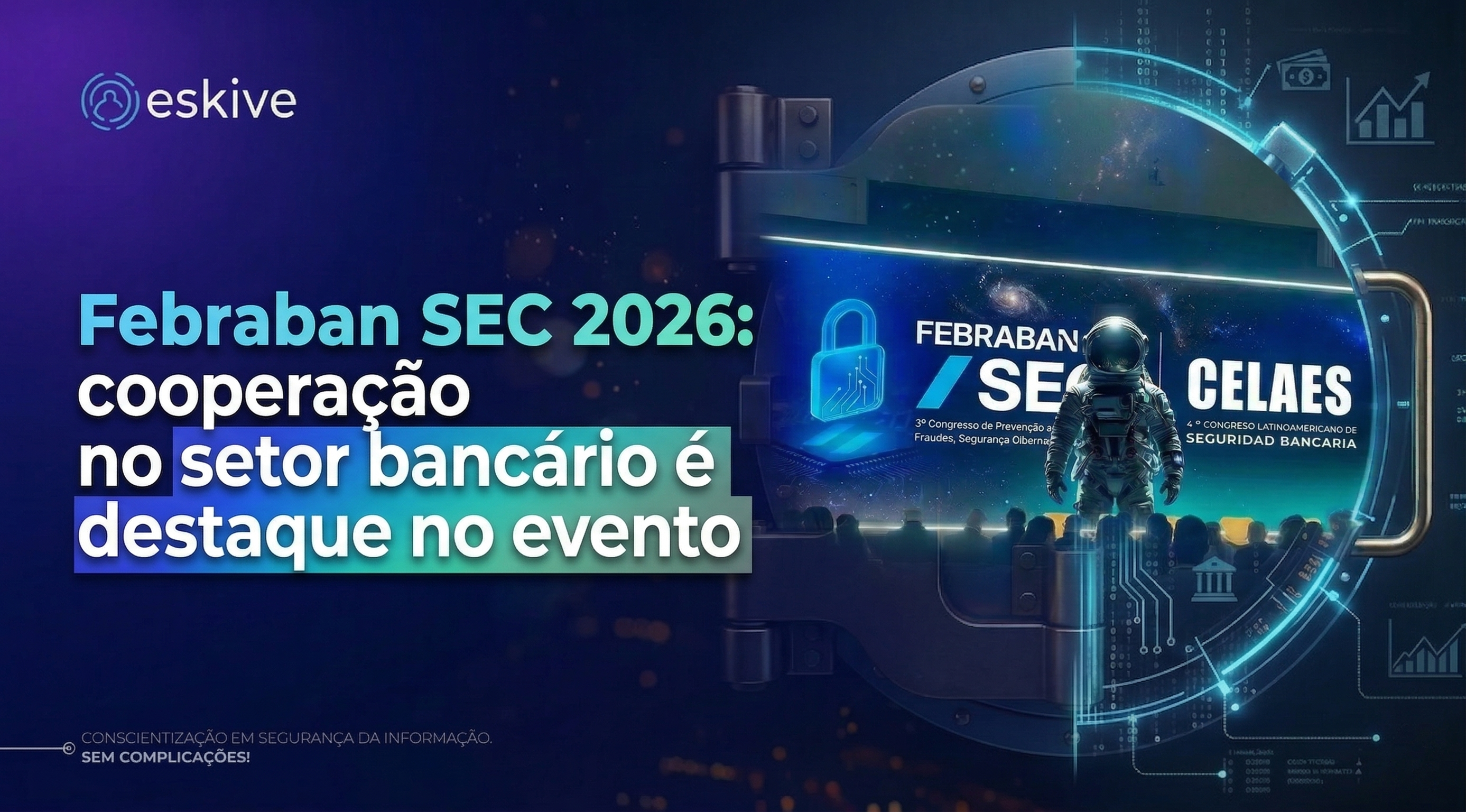 Febraban SEC 2026: cooperação no setor bancário é destaque no evento