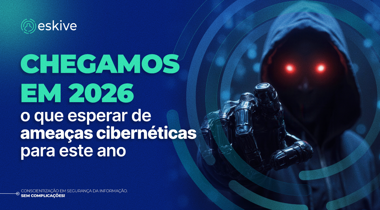 Chegamos em 2026: o que esperar de ameaças cibernéticas para este ano