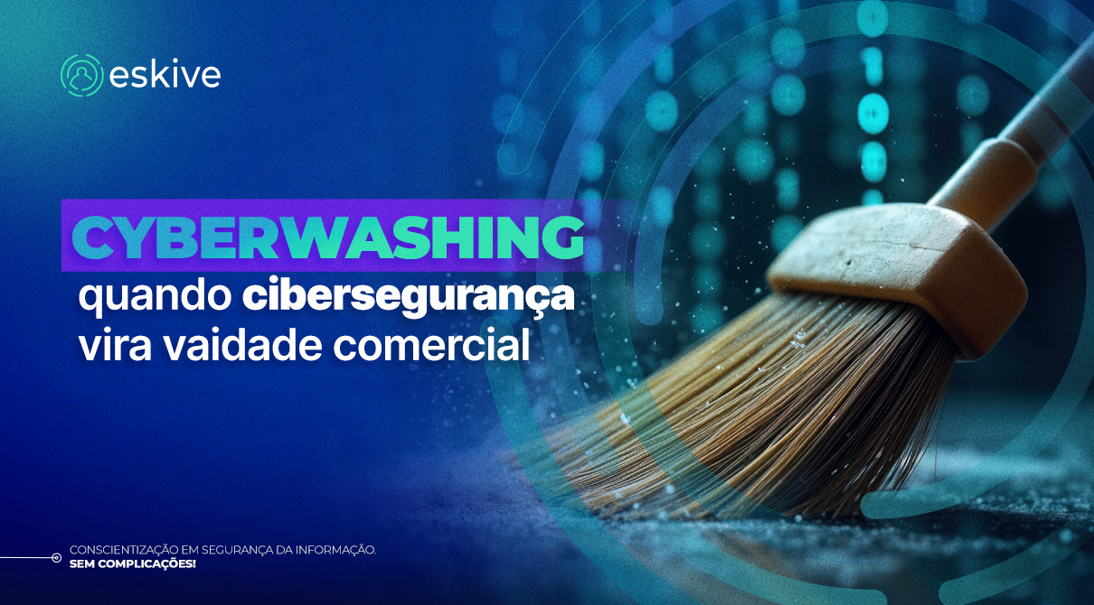 Cyberwashing: quando cibersegurança vira vaidade comercial