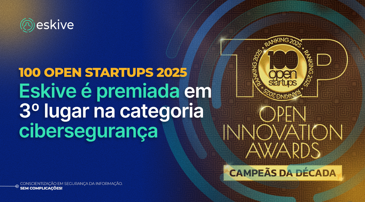 100 Open Startups 2025: Eskive é premiada em 3º lugar em cibersegurança