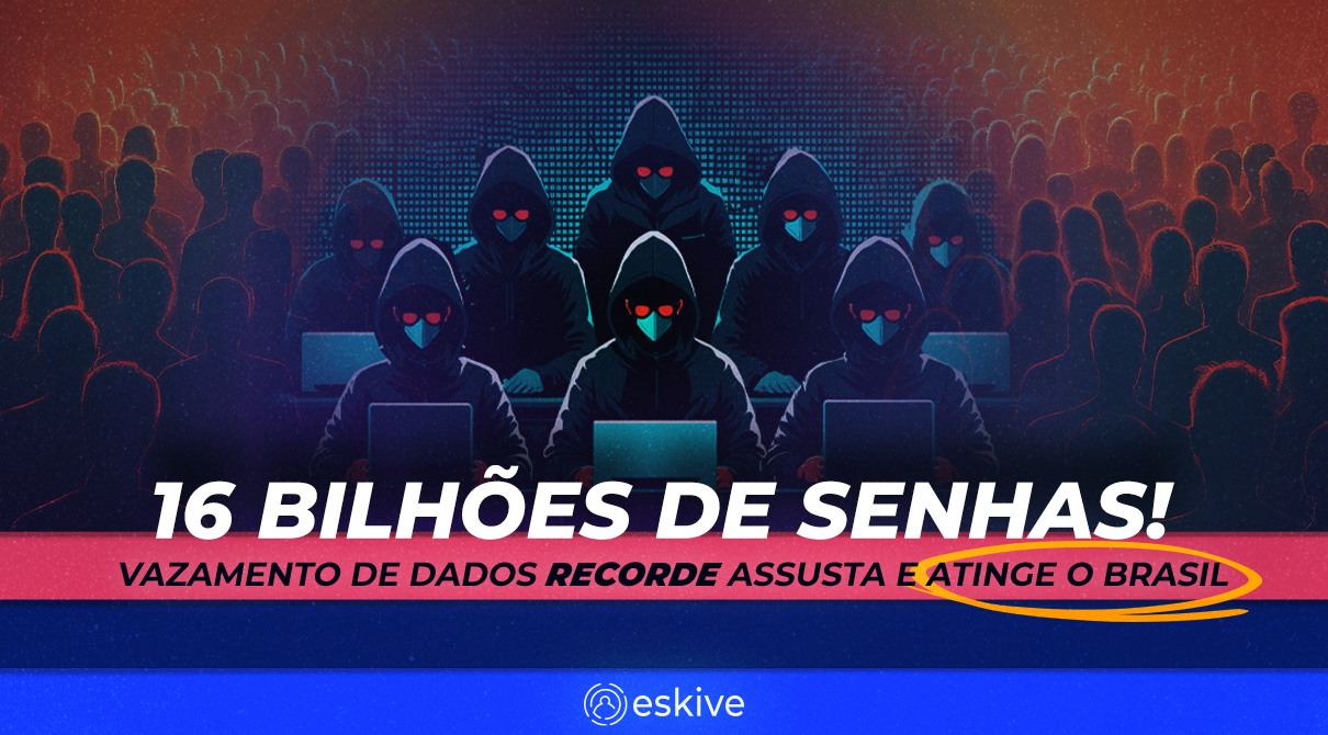 16 bilhões de senhas! Vazamento de dados recorde assusta e atinge o Brasil