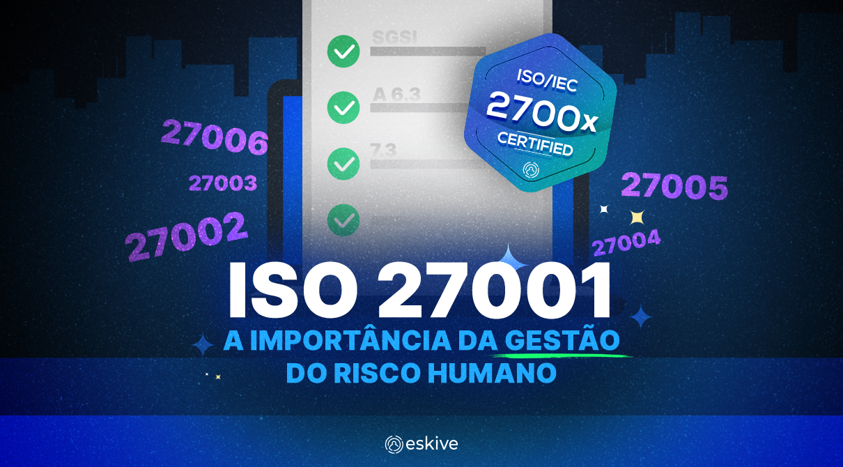 Conscientização e ISO 27001: o que é e qual a relação do risco humano
